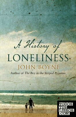 A HISTORY OF LONELINESS