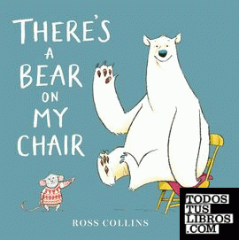 There's a Bear on my Chair