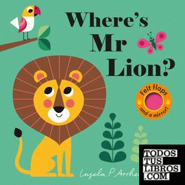 Where's Mr Lion? board book with felt flaps