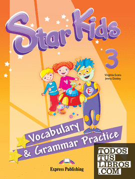 STAR KIDS 3 VOCABULARY & GRAMMAR PRACTICE INTERNATIONAL
