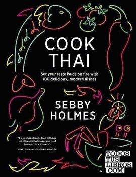 Cook Thai : 100 Delicious Modern Dishes