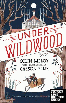 Under Wildwood: The Wildwood Chronicles, Book II