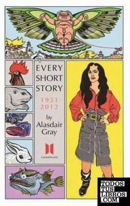 Every Short Story by Alasdair Gray 1951-2012