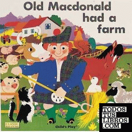 OLD MACDONALD HAD A  FARM