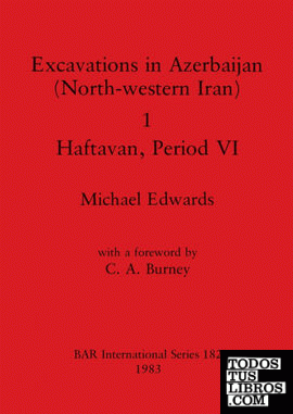 Excavations in Azerbaijan (North-western Iran) 1 - Haftavan, Period VI