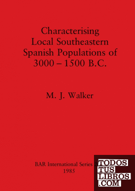 Characterising Local Southeastern Spanish Populations of 3000-1500 B.C.