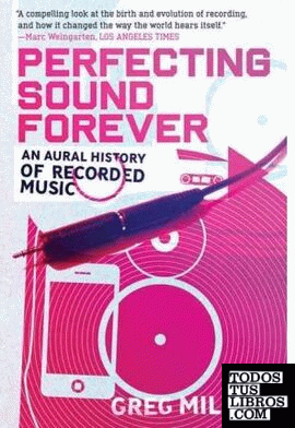 Perfecting sound forever An aural history of recorded  music