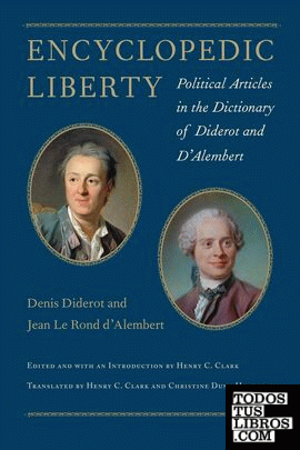 ENCYCLOPEDIC LIBERTY. POLITICAL ARTICLES IN THE DICTIONARY OF DIDEROT AND D'ALEM
