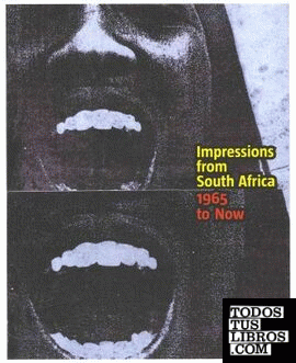 IMPRESSIONS FROM SOUTH AFRICA, 1965 TO NOW