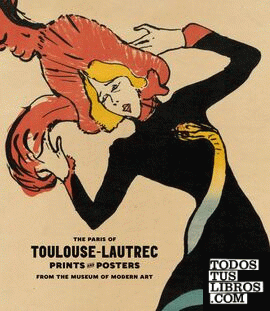 TOULOUSE-LAUTREC IN THE COLLECTION OF THE MUSEUM OF MODERN ART