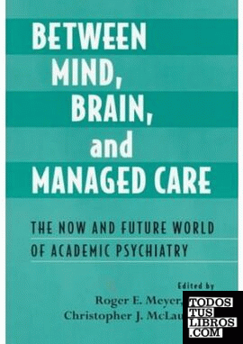 Between Mind, Brain, And Managed Care.