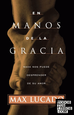 En Manos de La Gracia = In the Grip of Grace