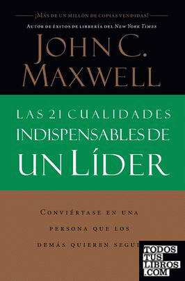 Las 21 cualidades indispensables de un líder