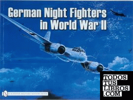 GERMAN NIGHT FIGHTERS (SCHIFFER MILITARY)