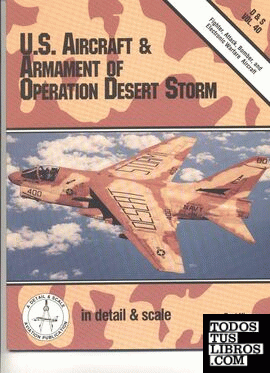 US AIRCRAFT AND ARMAMENT OF OPERATION DESERT STORM (D & S)
