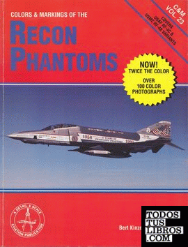COLORS AND MARKINGS OF THE RECON PHANTOMS IN DETAIL AND SCALE: COVERS USAF RF-4C