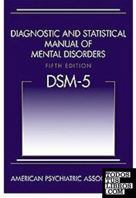 DSM-V: DIAGNOSTIC AND STATISTICAL MANUAL OF MENTAL DISORDERS