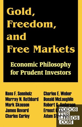 Gold, Freedom, and Free Markets