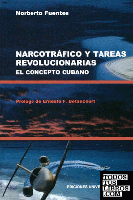 NARCOTRAFICO Y TAREAS REVOLUCIONARIAS EL CONCEPTO CUBANO