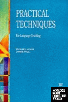 Practical Techniques  for Language Teaching