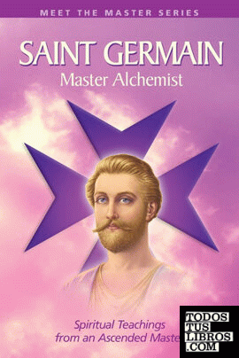 Saint Germain--Master Alchemist