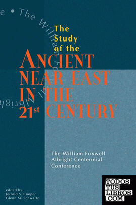 Study of the Ancient Near East in the Twenty-First Century