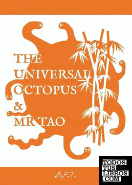 The Universal Octopus & Mr Tao