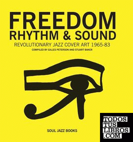 Freedom, rhythm & sound - Revolutionary jazz original cover art 1965-1983