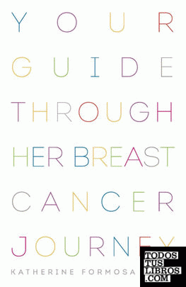 Your Guide Through Her Breast Cancer Journey