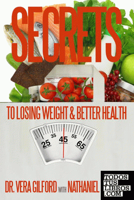 Secrets to Losing Weight & Better Health