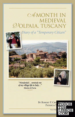 A Month in Medieval Volpaia, Tuscany