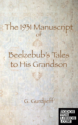 The 1931 Manuscript of Beelzebubs Tales to His Grandson
