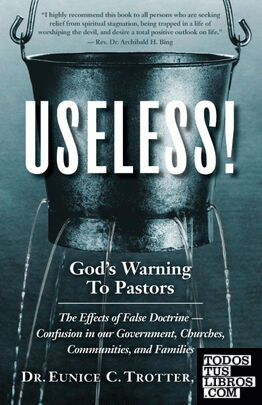 Useless! God's Warning to Pastors; Effects of False Doctrine