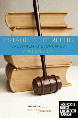 Estado de Derecho, Crecimiento Económico y Prosperidad Estado de Derecho, Crecimiento Económico y Prosperidad