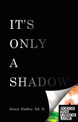 It's Only A Shadow