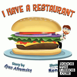 I HAVE A RESTAURANT
