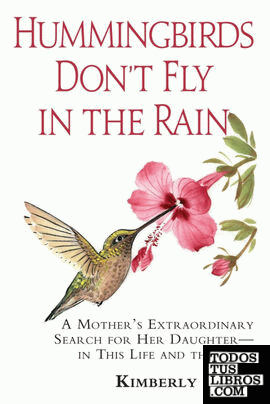 Hummingbirds Don't Fly In The Rain