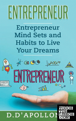 Entrepreneur Mind Sets and habits To Live Your Dreams