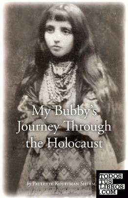 My Bubby's Journey Through the Holocaust