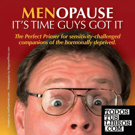 Menopause It's Time Guys Got It