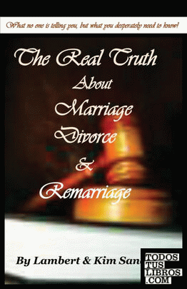 The Real Truth about Marriage, Divorce & Remarriage