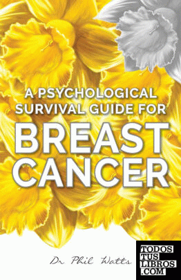 A Psychological Survival Guide for Breast Cancer