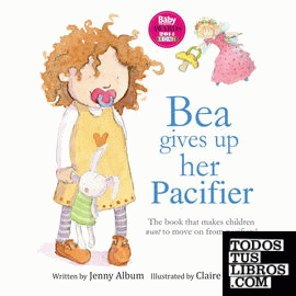 Bea deja el chupete: ¡El libro que hace que los niños quieran dejar el  chupete! : Album, Jenny: : Libros