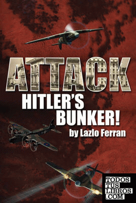 Attack Hitler's Bunker!