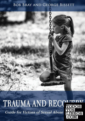 Trauma and Recovery Guide For victims of Sexual Abuse Workbook