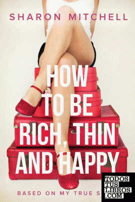 How to Be Rich, Thin and Happy