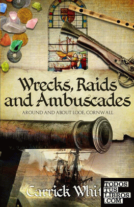 Wrecks, Raids and Ambuscades