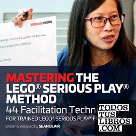 Mastering the LEGO Serious Play Method