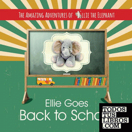 The Amazing Adventures of Ellie the Elephant - Ellie Goes Back To School