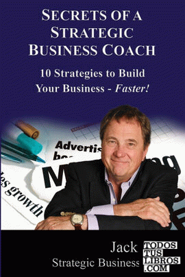 Secrets Of A Strategic Business Coach De Rand Jack 978 0 0 7